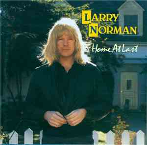 Larry Norman - Home At Last