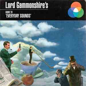 Lord Gammonshire - Lord Gammonshire's Guide To Everyday Sounds