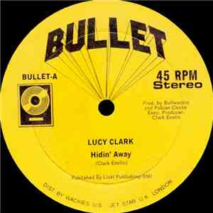 Lucy Clark - Hidin' Away / Just One Look
