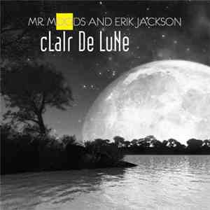 Mr. Moods And Erik Jackson - Clair De Lune