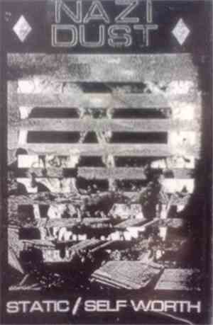 Nazi Dust - Static / Self Worth