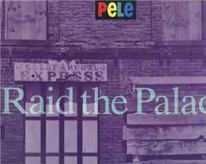 Pele  - Raid The Palace