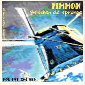 Pimmon - Zwischen Die Sprunge / Endlose Reise