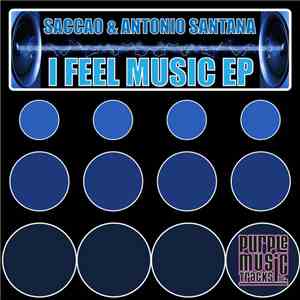 Saccao & Antonio Santana - I Feel Music EP