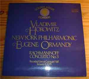 Sergei Vasilyevich Rachmaninoff - Vladimir Horowitz - Eugene Ormandy - Conc ...