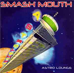 Smash Mouth - Astro Lounge
