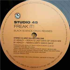 Studio 45 - Freak It! (Remixes By Pete Heller / Black Science Orch.)