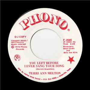 Terri Ann Melton - You Left Before I Ever Sang Your Song / I Know He's Gonn ...