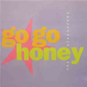 The Stargazers  - Go Go Honey
