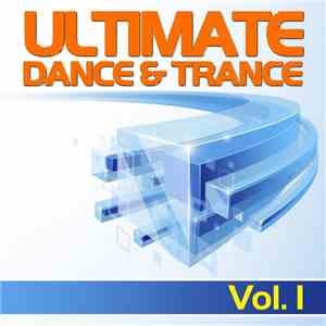 Various - Ultimate Dance & Trance Vol. 1 (100% Best Of Future Hands Up Expe ...