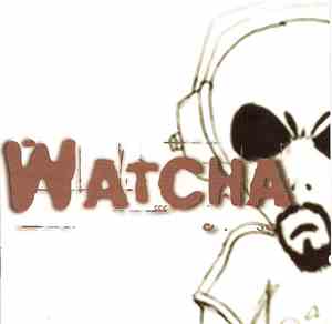 Watcha - Watcha