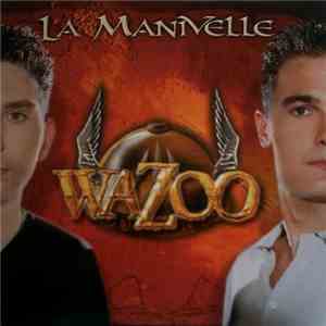 Wazoo - La Manivelle