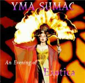 Yma Sumac - An Evening Of Exotica