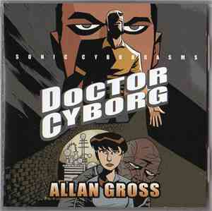 Allan Gross - Doctor Cyborg's Sonic Cyborgasms