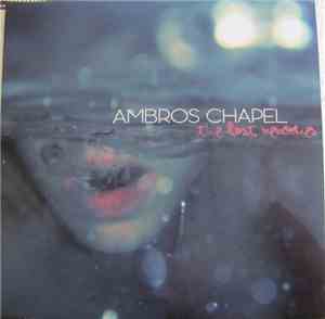 Ambros Chapel - The Last Memories