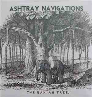 Ashtray Navigations - The Banian Tree