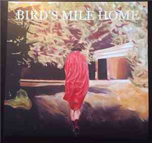 Bird's Mile Home - April In Goddamn