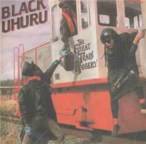Black Uhuru - The Great Train Robbery