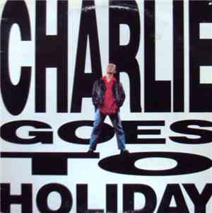 Charlie  - Charlie Goes To Holyday