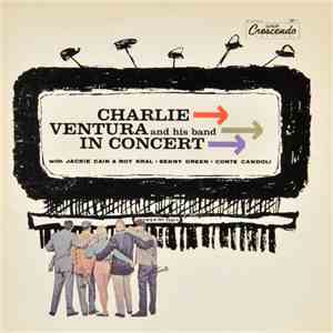 Charlie Ventura And His Band - Charlie Ventura And His Band In Concert
