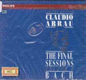 Claudio Arrau, Bach - The Final Sessions Volume 4