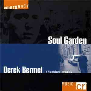 Derek Bermel - Soul Garden - Chamber Works