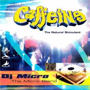 DJ Micro - Caffeine - The Dj Micro Blend