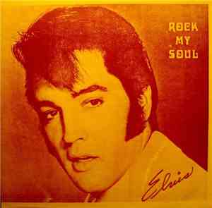 Elvis Presley - Rock My Soul