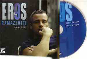 Eros Ramazzotti - Solo Ieri