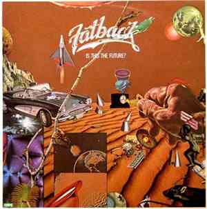 Fatback - Is This The Future?
