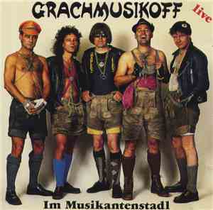 Grachmusikoff - Im Musikantenstadl