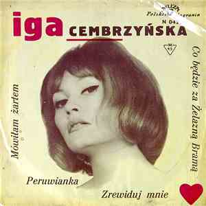 Iga Cembrzyńska - Co Będzie Za Żelazną Bramą