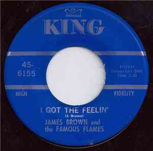 James Brown And The Famous Flames - I Got The Feelin' / If I Ruled The Worl ...