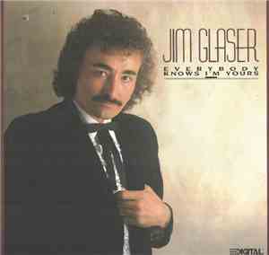 Jim Glaser - Everybody Knows I'm Yours