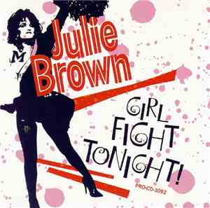 Julie Brown - Girl Fight Tonight!