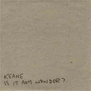 Keane - Is It Any Wonder?