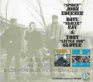 Koerner, Ray & Glover - Blues, Rags And Hollers & Lots More Blues, Rags And ...