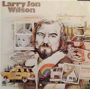 Larry Jon Wilson - New Beginnings