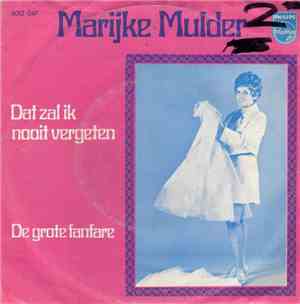 Marijke Mulder - Dat Zal Ik Nooit Vergeten