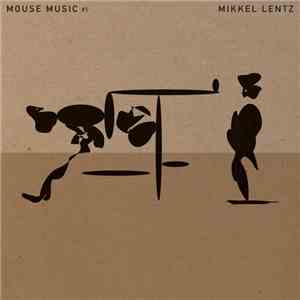 Mikkel Lentz - Mouse Music #1