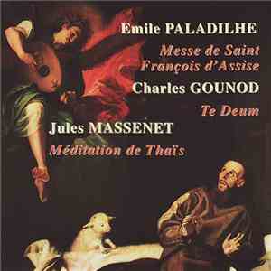 Émile Paladilhe / Charles Gounod / Jules Massenet - Messe De Saint François ...