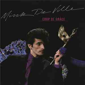 Mink DeVille - Coup De Grâce