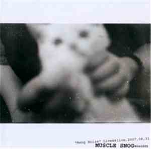 Muscle Snog - Meng Noize Live@4live,2007,08,31