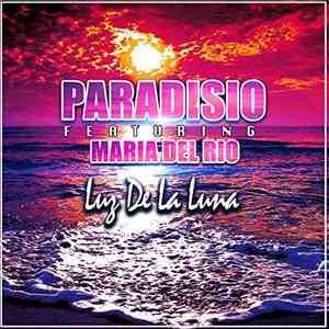 Paradisio Feat. Maria Del Rio - Luz De La Luna
