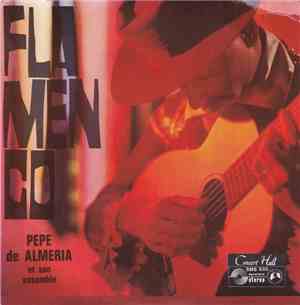 Pepe De Almeria Et Son Ensemble - Flamenco