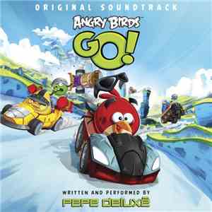 Pepe Deluxé - Angry Birds Go! Original Soundtrack