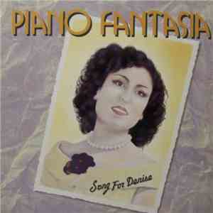 Piano Fantasia - Song For Denise