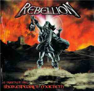 Rebellion  - Shakespeare's Macbeth - A Tragedy In Steel
