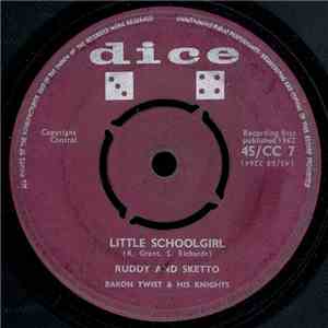 Ruddy And Sketto & Baron Twist & His Knights - Little Schoolgirl / Hush Bab ...