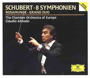 Schubert • The Chamber Orchestra Of Europe, Claudio Abbado - 8 Symphonien · Rosamunde · Grand Duo